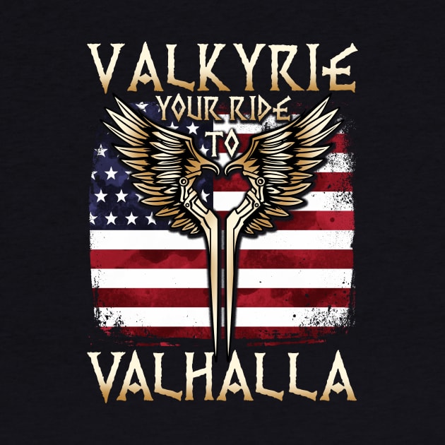 Valkyrie your Ride to Valhalla USA T-Shirt by biNutz